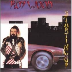 Roy Wood : Starting Up Roy Wood : Starting Up